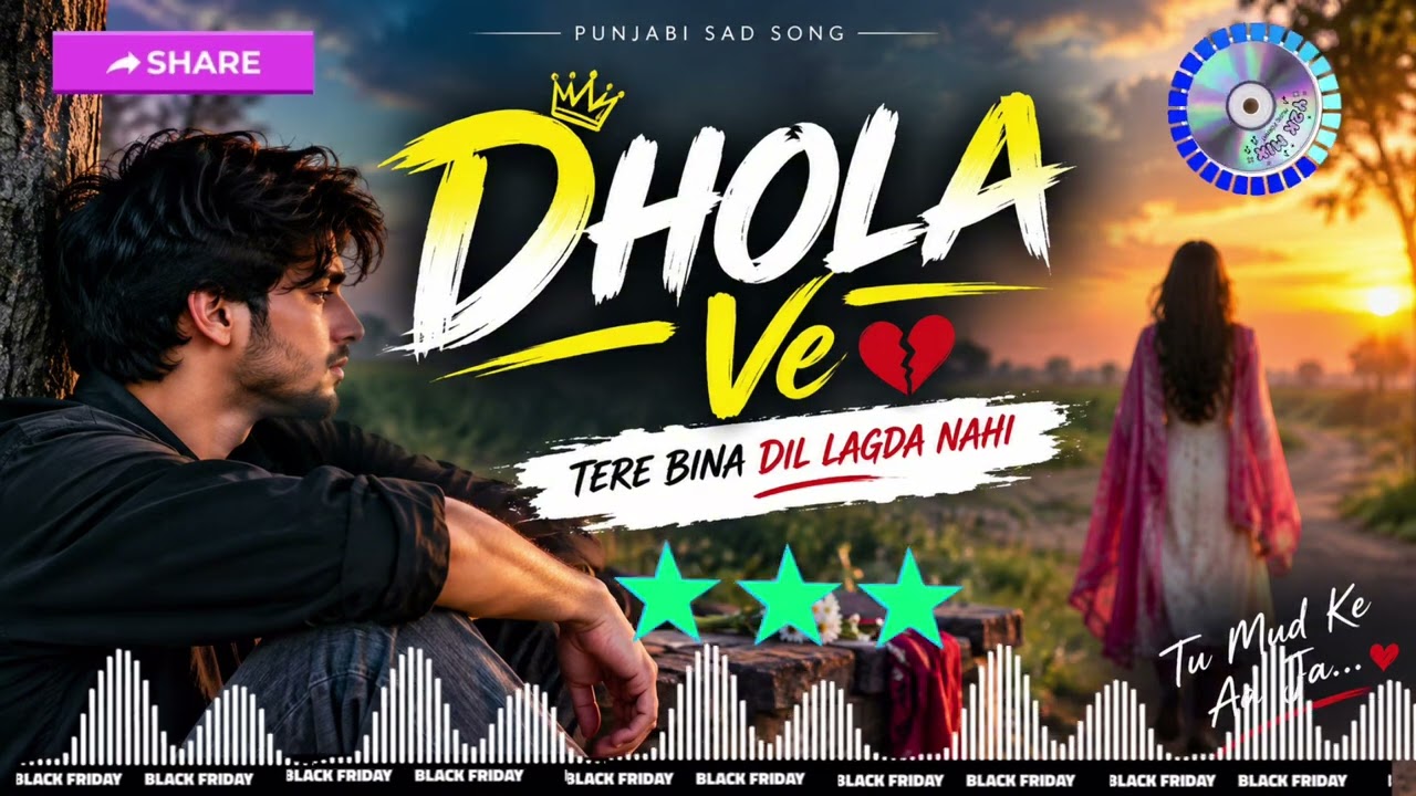 Dhola Ve 💔 | Tere Bina Dil Lagda Nahi | New Punjabi Sad Song 2026 | Heart Touching Punjabi Song