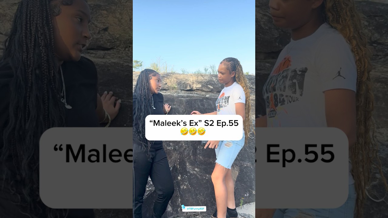 “Maleek’s Ex” S2 Ep.55🤣🤣🤣 #Comedy #ShortFilm  #TBFunnyASF