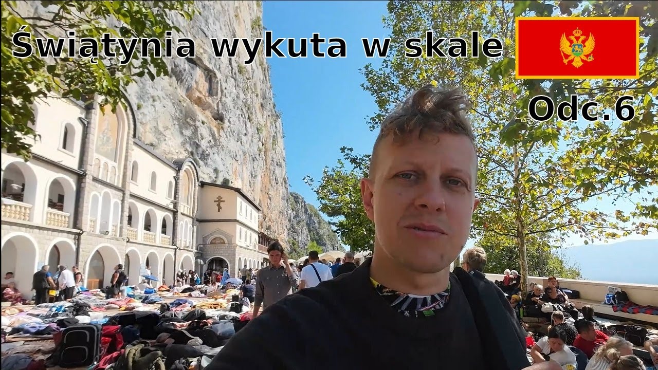 odc.6 Czarnogóra - Monaster Ostrog