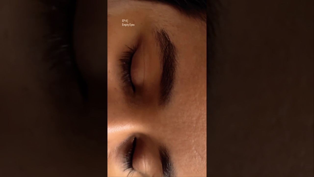 EP 4 | Empty Eyes | Filmmaking #beginner #shortfilms #shortvideo