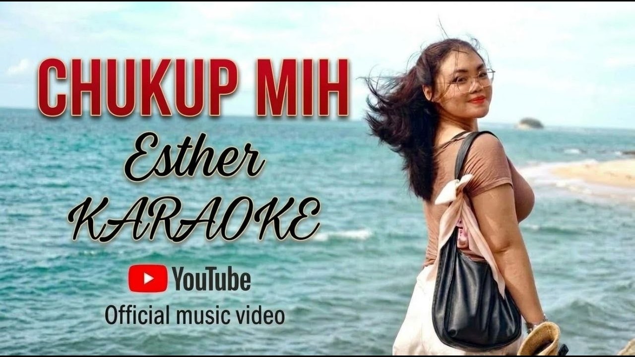 KARAOKE | CHUKUP MIH | ESTHER (Official Music Video)