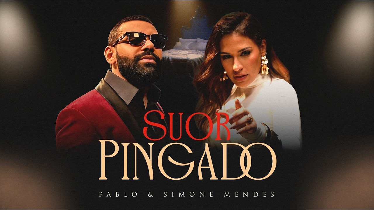 Pablo, @simonemendesoficial - Suor Pingado (Vídeo Oficial)