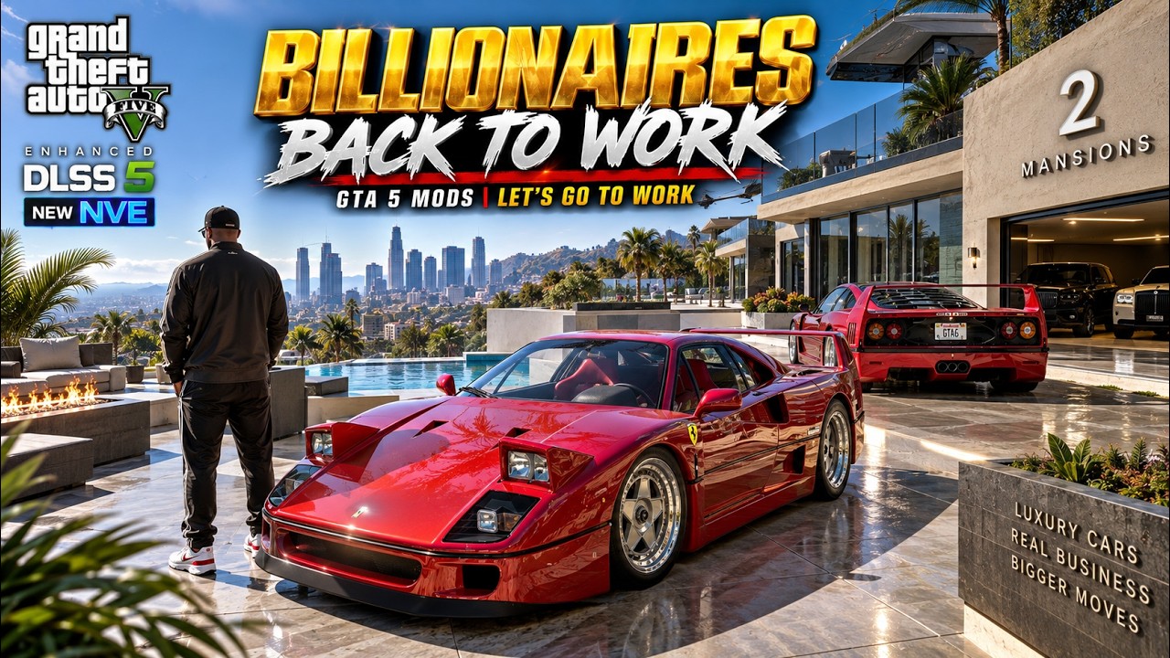 BILLIONAIRE LIFE IS BACK! 🏡 Ferrari F40 & 2 Mansions | GTA 5 Mods Let’s Go To Work