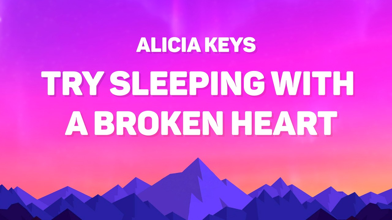 Alicia Keys - Try Sleeping with a Broken Heart (Lyrics)