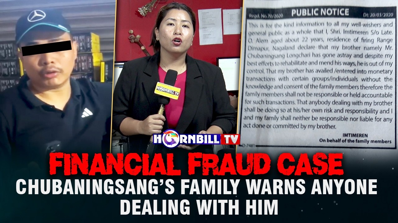 FINANCIAL FRAUD CASE: CHUBANINGSANG'S FAMILY WARNS ANYONE DEALING WITH HIM