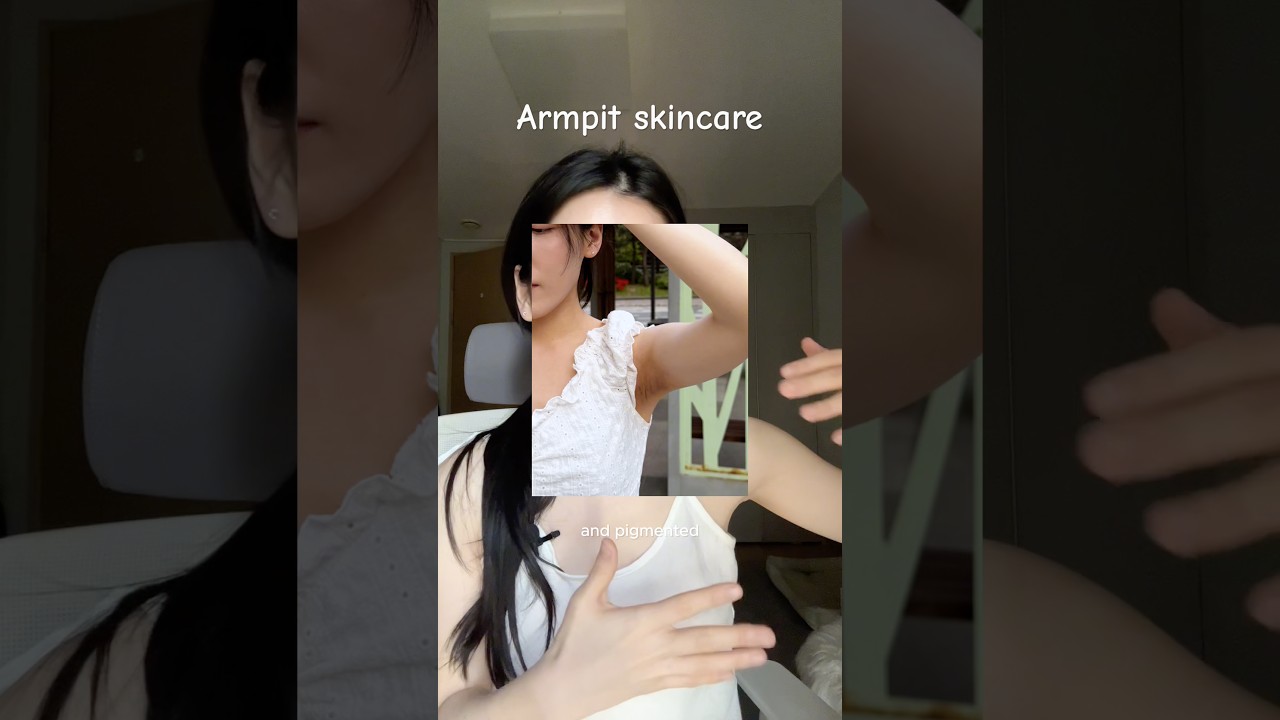 Armpit skincare 🤭