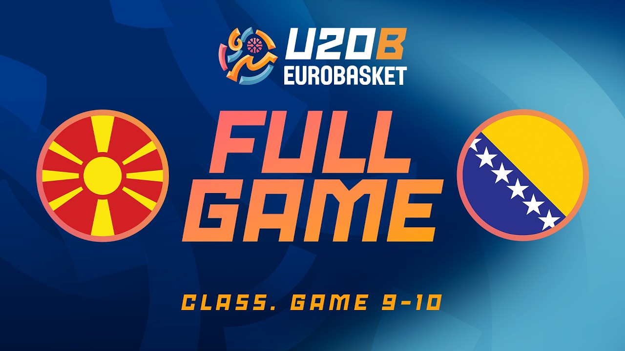 LIVE - MKD v BIH | FIBA U20 EuroBasket 2026 Division B | Class. Game 9-10