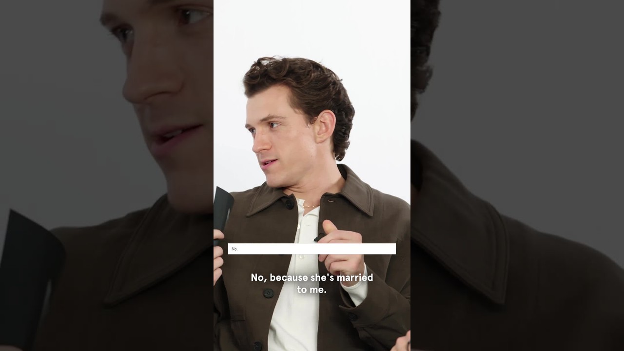 Tom Holland: "She's Married to Me"