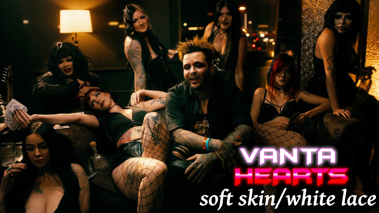 VANTA HEARTS - "soft skin / white lace" (Official Music Video) | BVTV Music