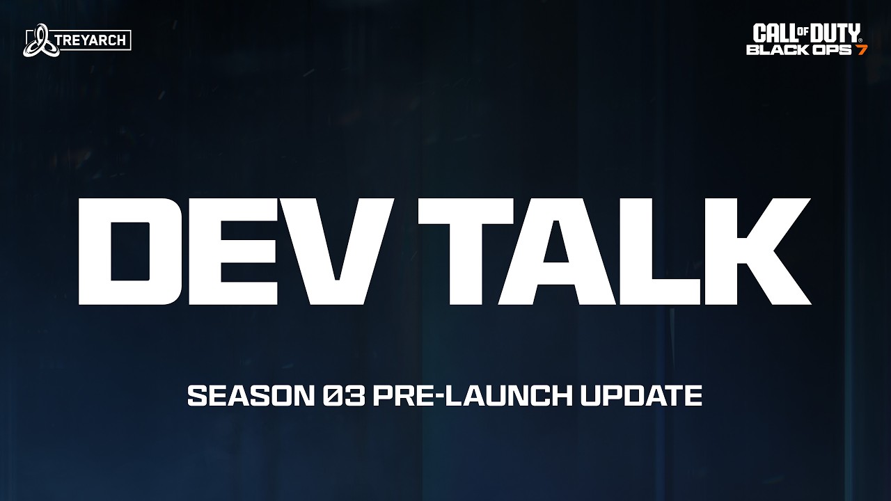 Dev Talk - Season 03 Update | Call of Duty: Black Ops 7