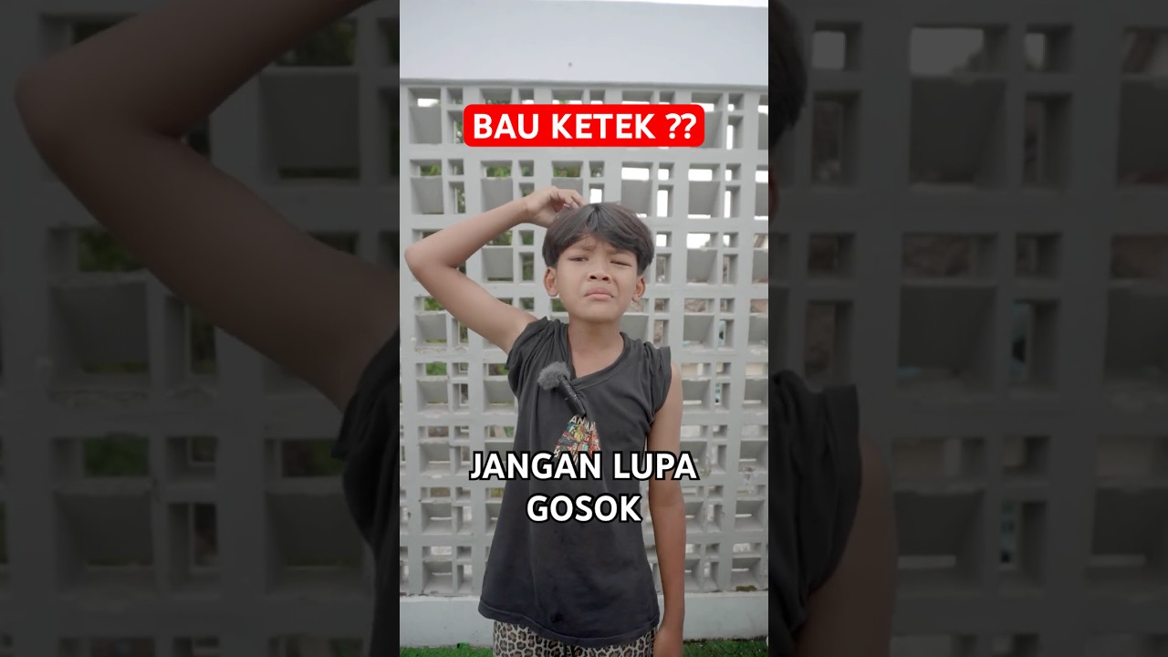 KETEK BAU JANGAN LUPA DI GOSOK