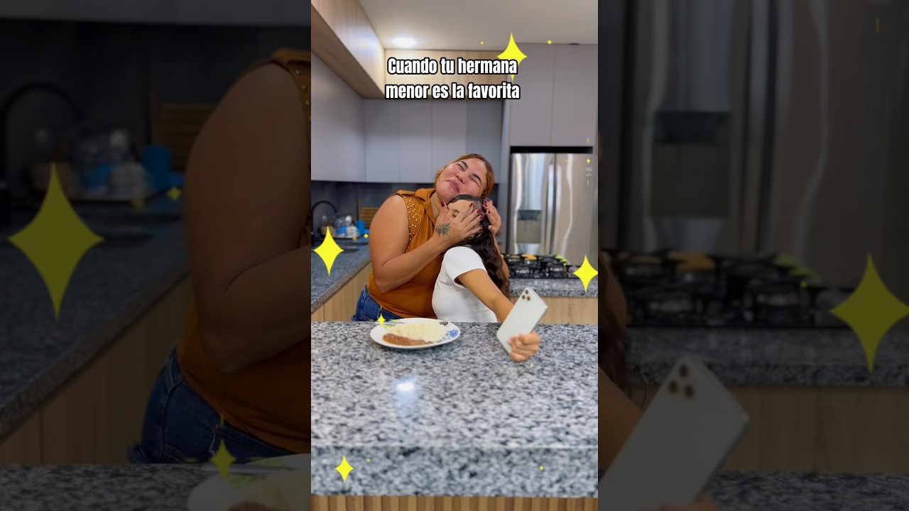Mi hermana es la favorita 🙄