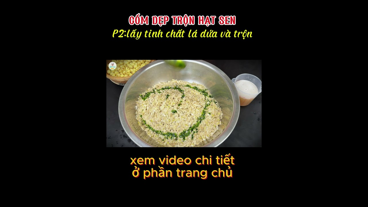 p2 CỐM DẸP TRỘN HẠT SEN #bepcuavo #food #cooking #nauan #monngon #amthuc #monngonmoingay  #lẩu