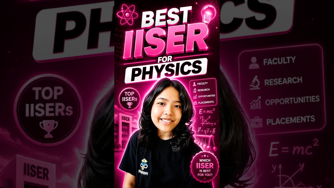 Which IISER is BEST for Physics? 🤔 | Faculty, Research & Placements Compared #iat2026 #iiser