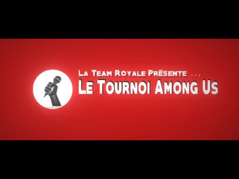 Vidéo de Présentation du Tournoi Among Us !