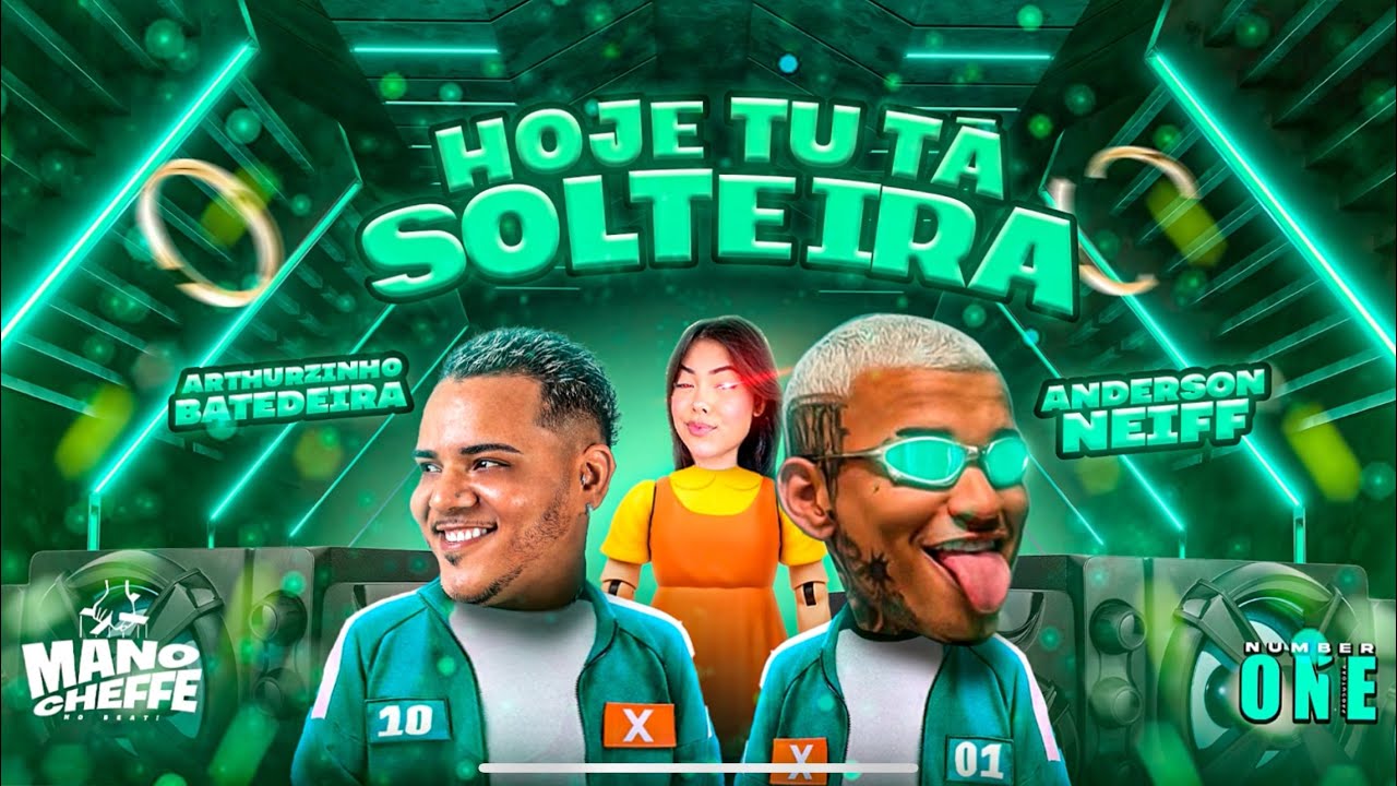 ANDERSON NEIFF E ARTHURZINHO BATEDEIRA - HOJE TU TÁ SOLTEIRA