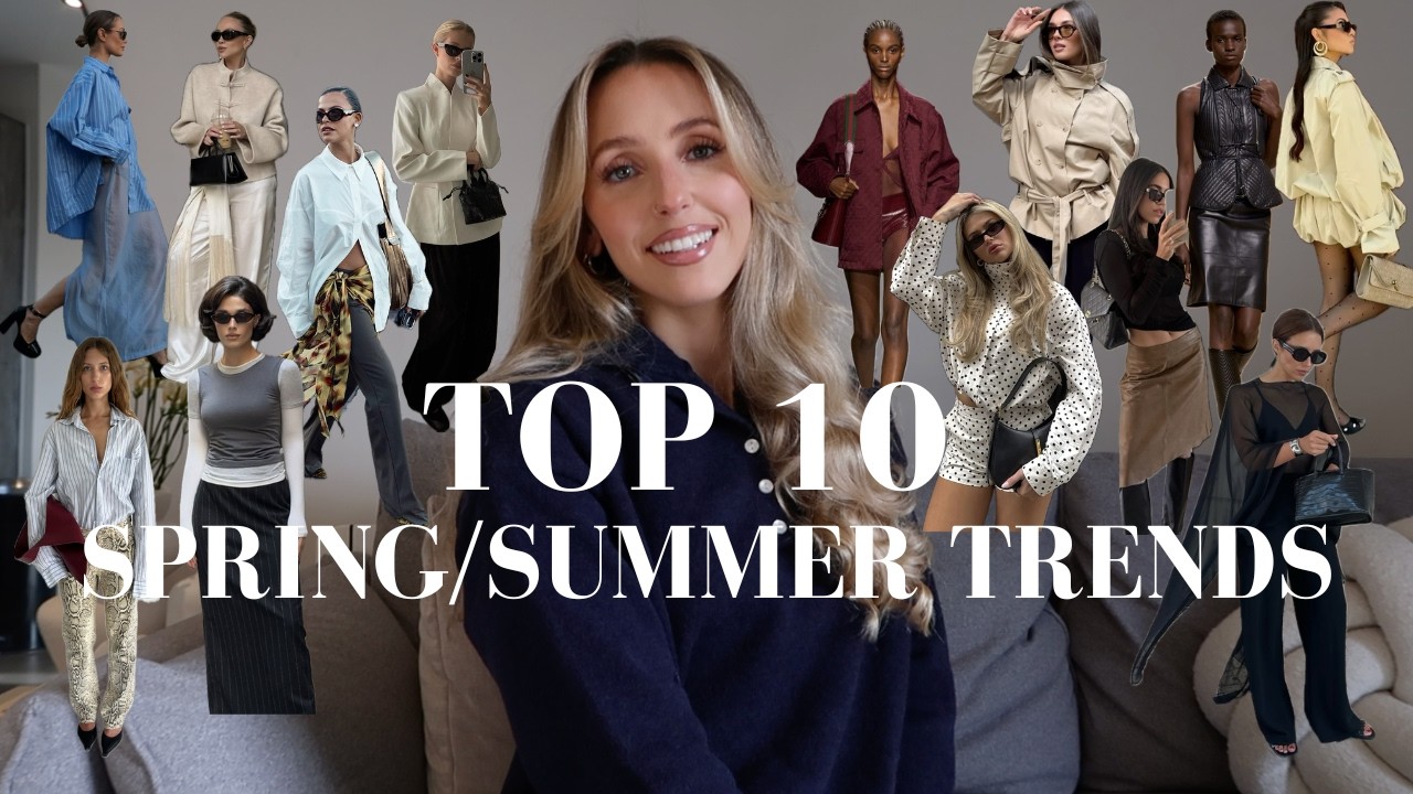 TOP 10 SPRING/SUMMER FASHION TRENDS 2026 | What I’m Actually Wearing