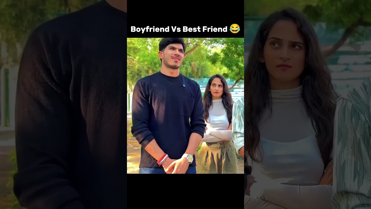 Boyfriend Vs Best Friend 😂 #funny #memes #comedy #dailymemes #shorts