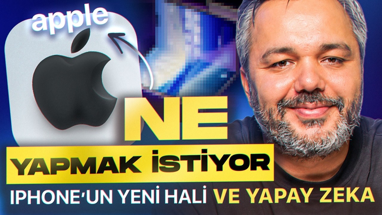 iPhone'un yeni hali ve yapay zeka | Apple ne yapmak istiyor ?