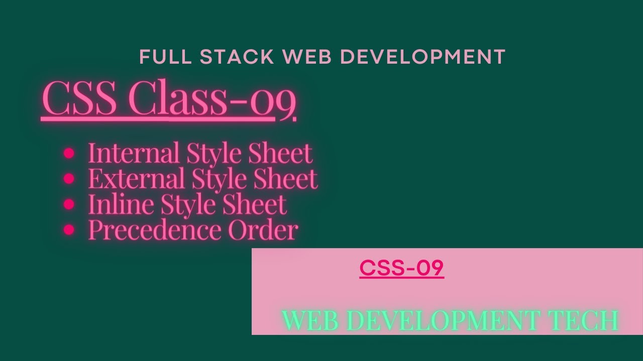 CSS-09 || Internal Style Sheet || External Style Sheet || Inline Style Sheets || MERN ||