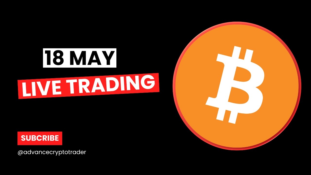 Live Trading || 18 MAY || Vivek Yadav #btc #crypto #gold