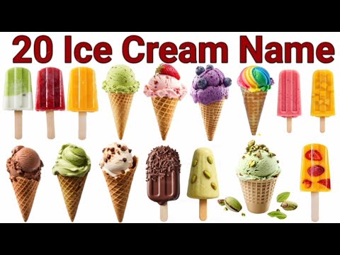  20 आइसक्रीम के नाम | Ice Cream Names for Kids Learning Video with Colorful Pictures and Easy Words