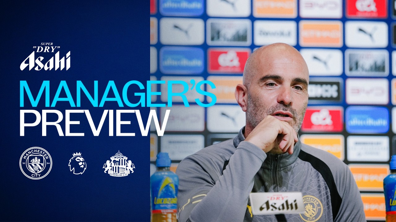 Sunderland test will be ‘toughest of the season' | Manager's Preview | Man City v Sunderland | PL