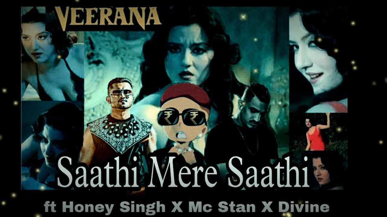 Sathi Mere Sathi (Veerana) Ft Honey Singh Divine Mc Stan Hard Trap Hip Hop Mashup 2k24 Hp Beats #dhh