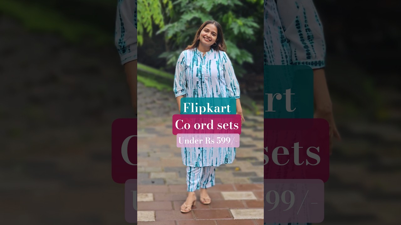 Flipkart Co-ord sets Haul under Rs 599 #ashortaday #haul #fashion