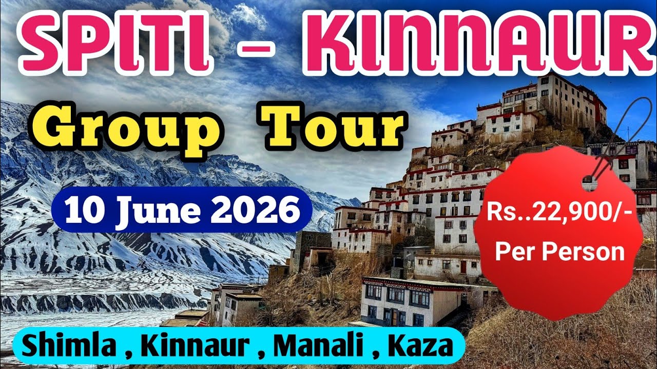 SPITI Valley & Kinnaur Group Tour | 10 June 2026 | Spiti Group Tour | Yatra Vats Tour | Rs 22,900/-