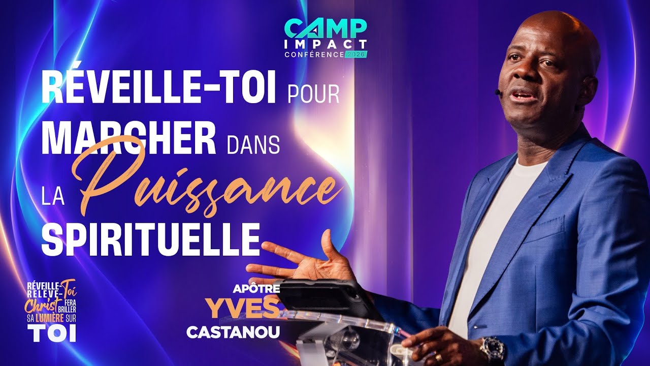 J4 - Réveille-toi pour marcher dans la puissance spirituelle - CIC2026 - Yves CASTANOU