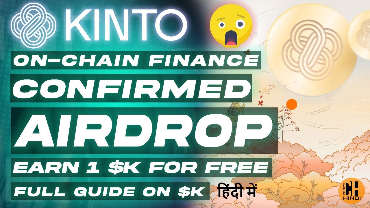 Kinto - Confirmed Airdrop 🧑‍🌾Get Free 1 $K Airdrops & Guide to Farm $K - Hindi
