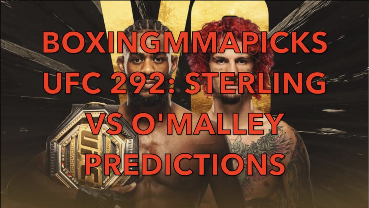 UFC 292: Sterling vs. O'Malley (FULL CARD PREDICTIONS)