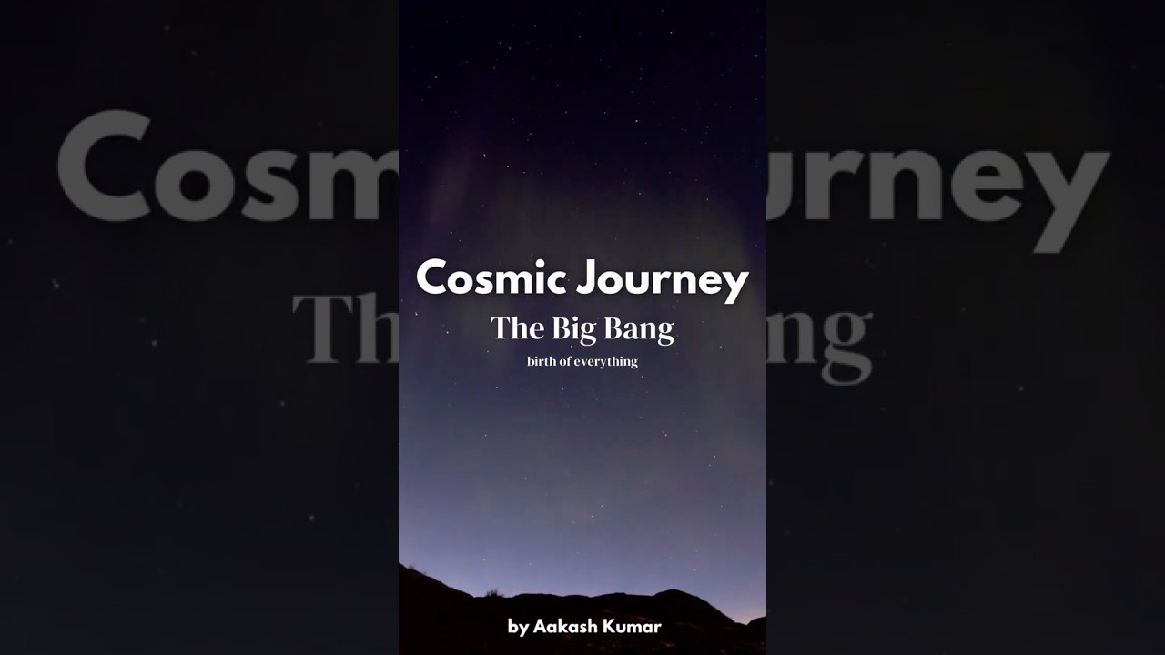 The Big Bang || Cosmic Journey: Episode 1 || #space #cosmicjourney #bigbang #universe #space