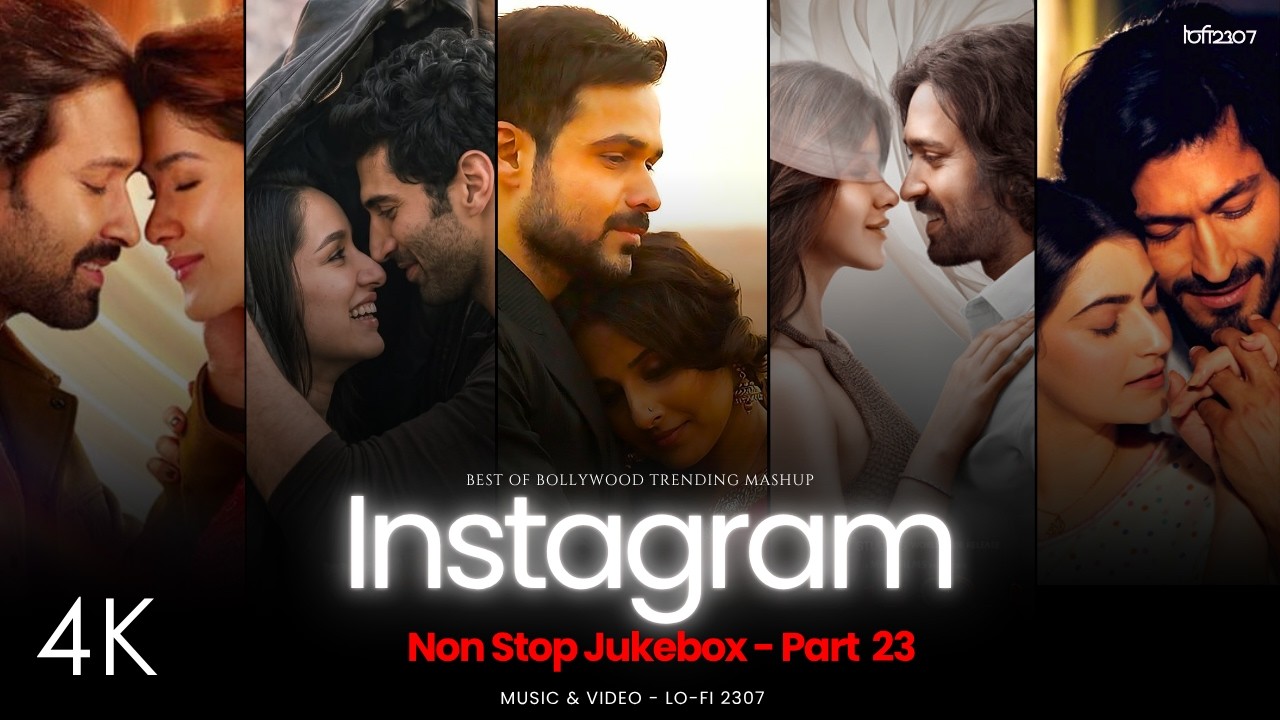LO-FI 2307's NON STOP INSTAGRAM TRENDING LOVE MASHUP - Part 23 | #instatrendingsongs