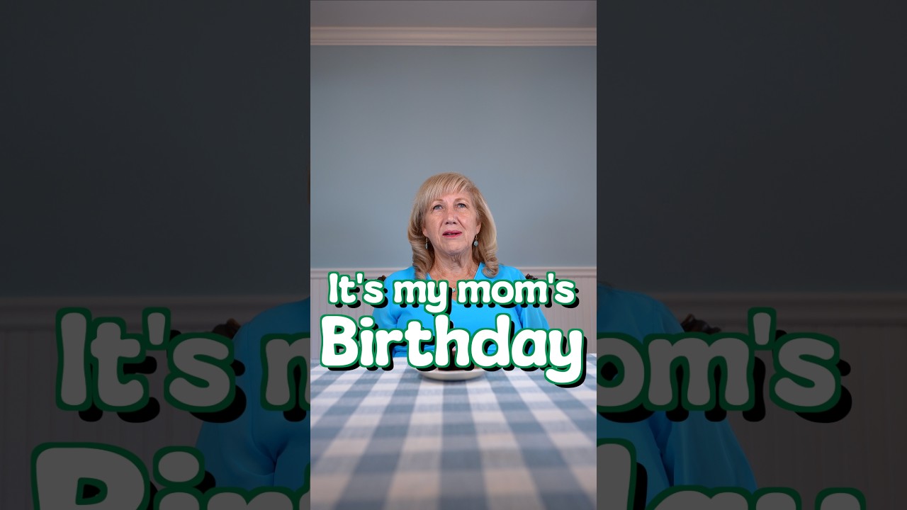It’s my mom’s birthday 🎈