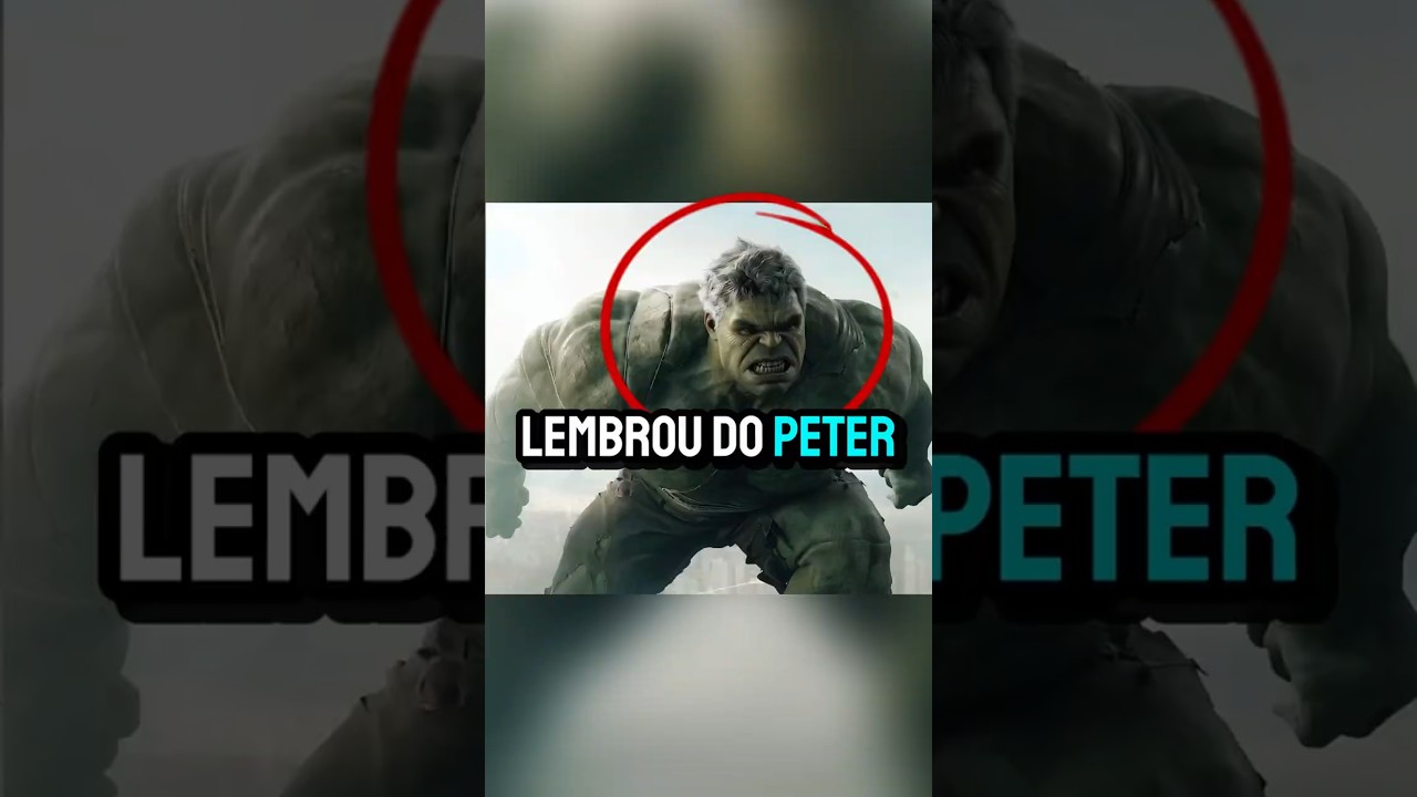 Por que Hulk se lembrou do Peter em HOMEM-ARANHA UM NOVO DIA?
