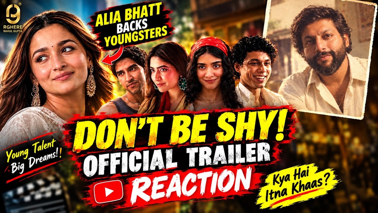 Don’t Be Shy - Official Trailer | Aarushi Bajaj, Ansh Duggal, Bianca A | ALIA BHATT | REACTION BY RG