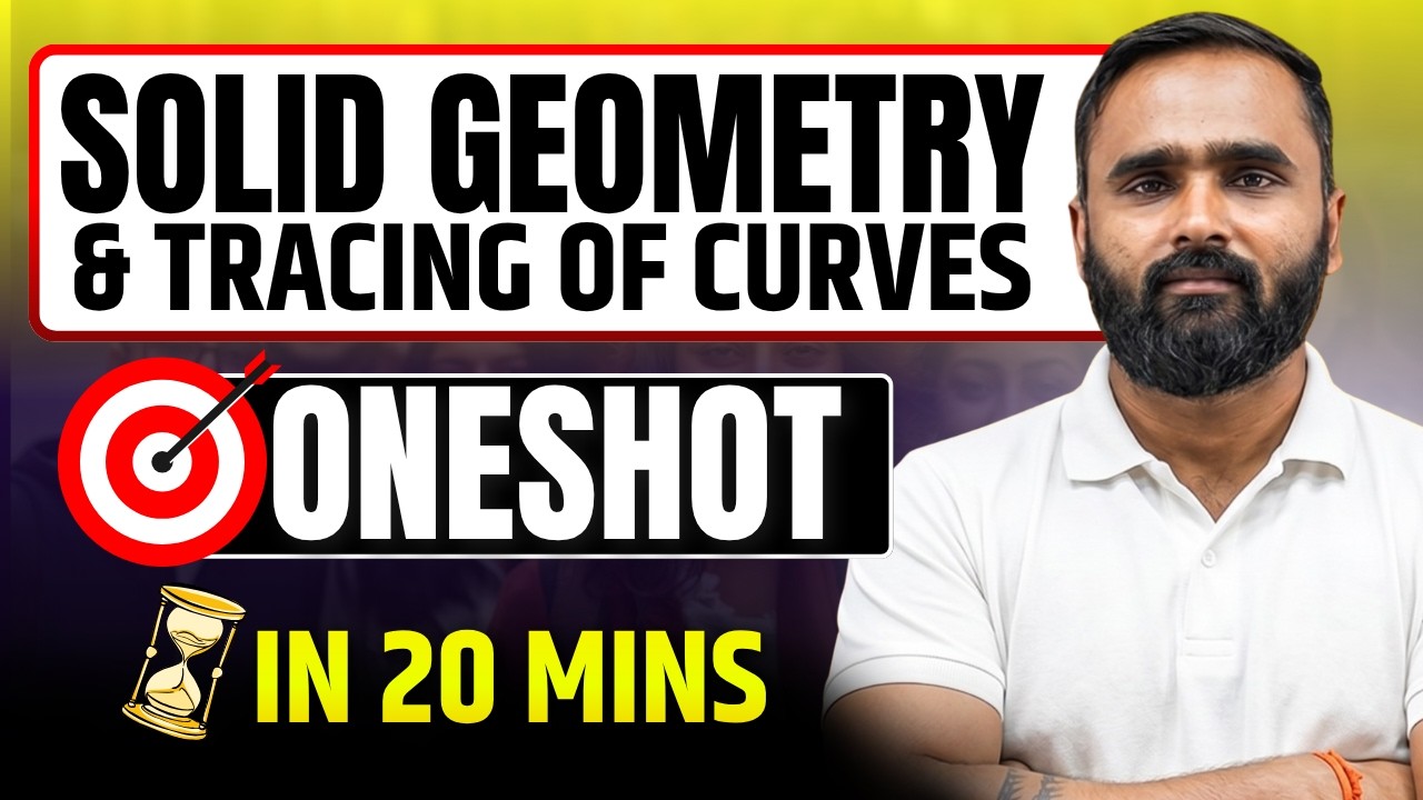 SOLID GEOMETRY & TRACING OF CURVES | ONESHOT in 20 Mins | Pradeep Giri Sir