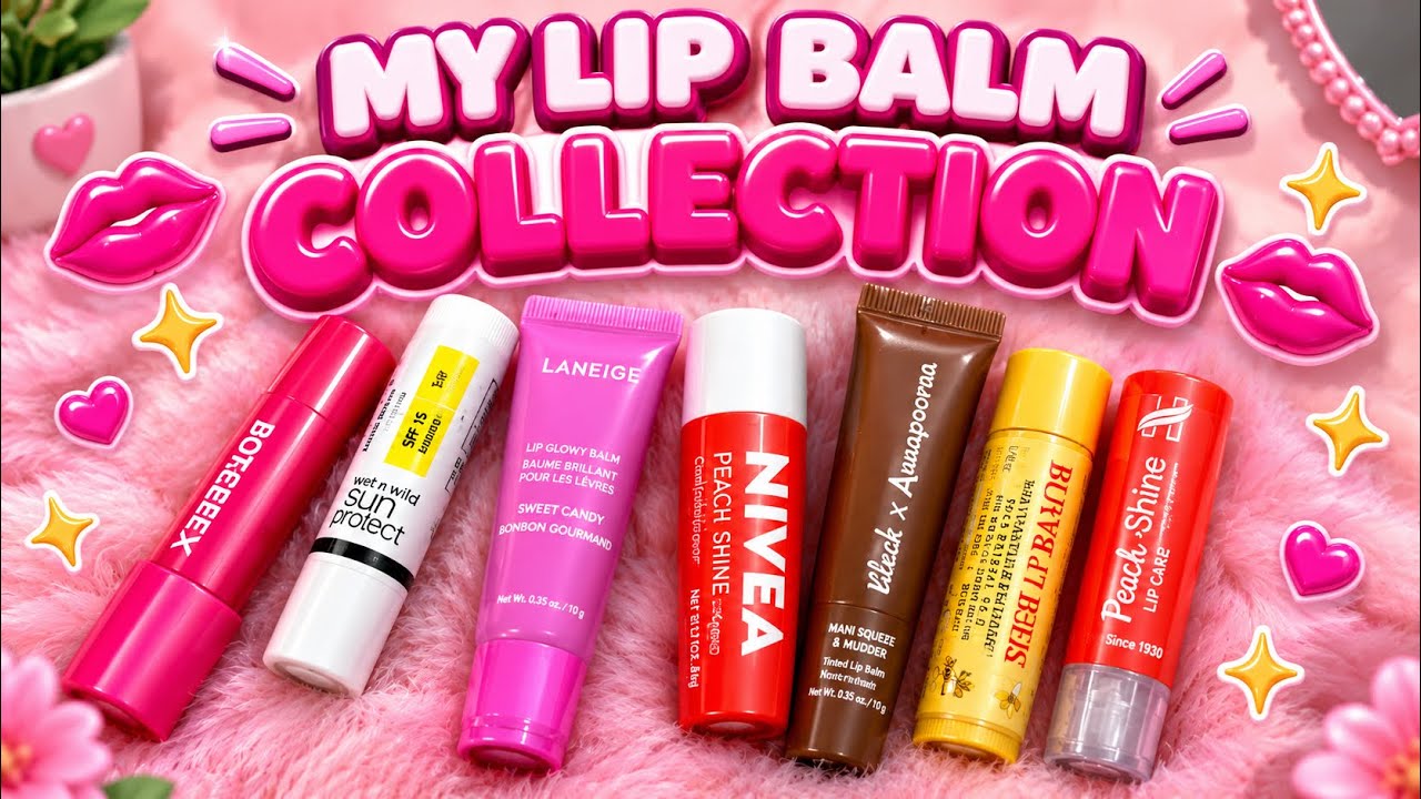 💄 My Lip Balm Collection 2026 💗 | Laneige, NIVEA, Burt’s Bees, Baby Lips & More! ✨