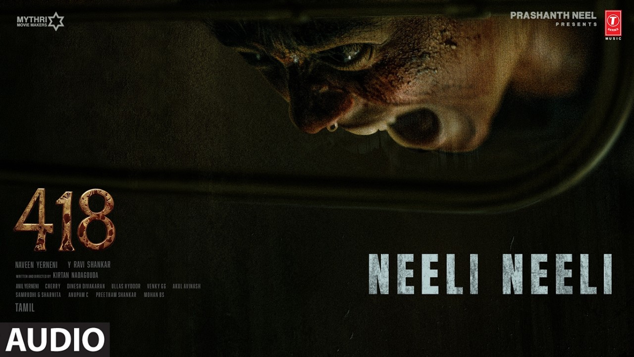 Neeli Neeli Audio Song | 418 Tamil Movie | Chaithra J,Ramesh | Venky Gg | Naveen | Kirtan Nadagouda