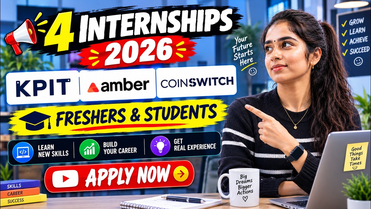 4 Latest Internship Opportunities 2026 | KPIT, Amber, CoinSwitch & More | Freshers & Students
