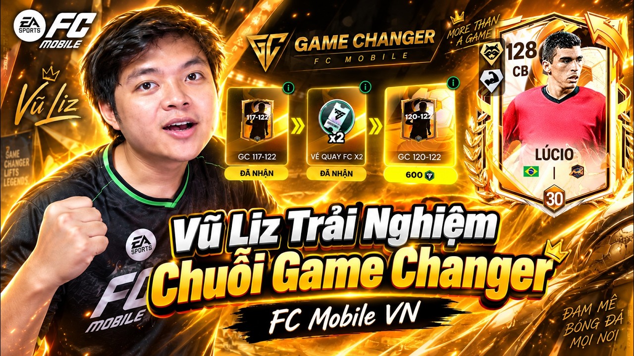 Vũ Liz Trải Nghiệm Chuỗi Game Changer Và Ý Định Lấy Bố Game Gullit The First Trong FC Mobile VN