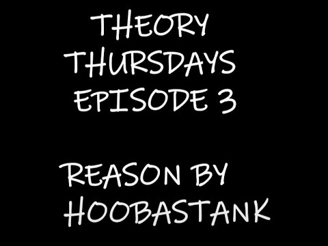 Theory Thursday Episode 3 - Reason by Hoobastank