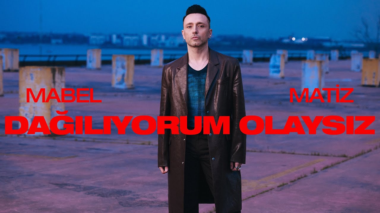 Mabel Matiz - Dağılıyorum Olaysız