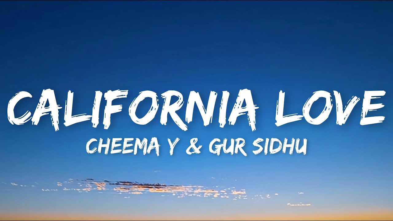 California Love (Lyrics) - Cheema Y & Gur Sidhu