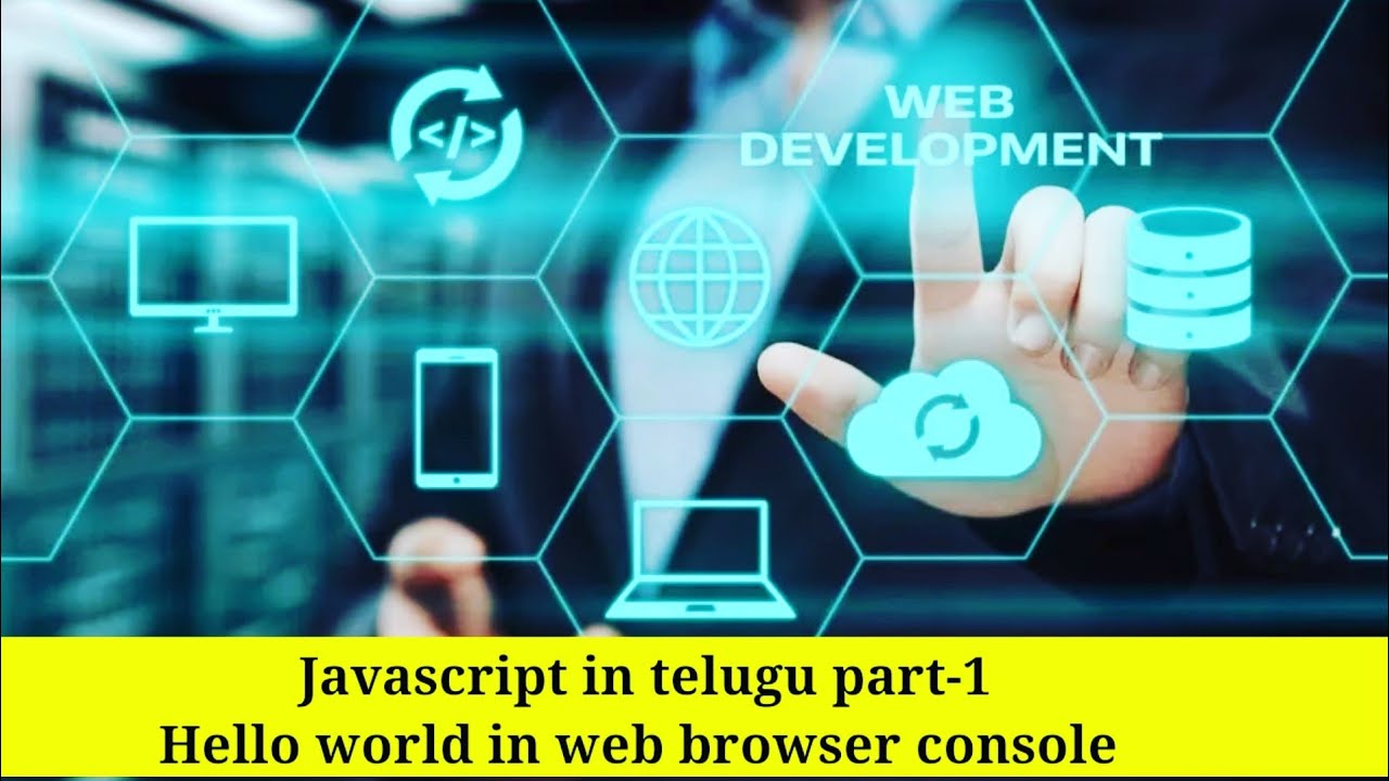 Javascript in telugu language part-1 | Hello world in web browser console