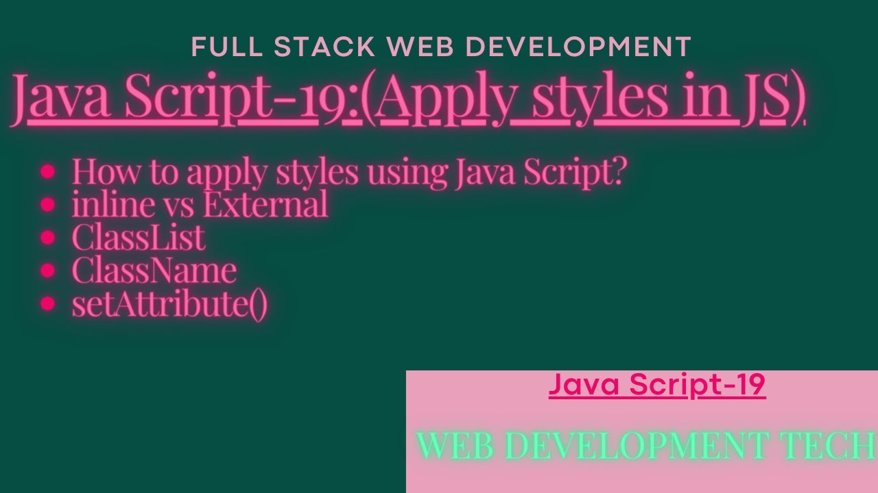 Java Script-19 || Applying styling in JS || className || classList || setAttribute
