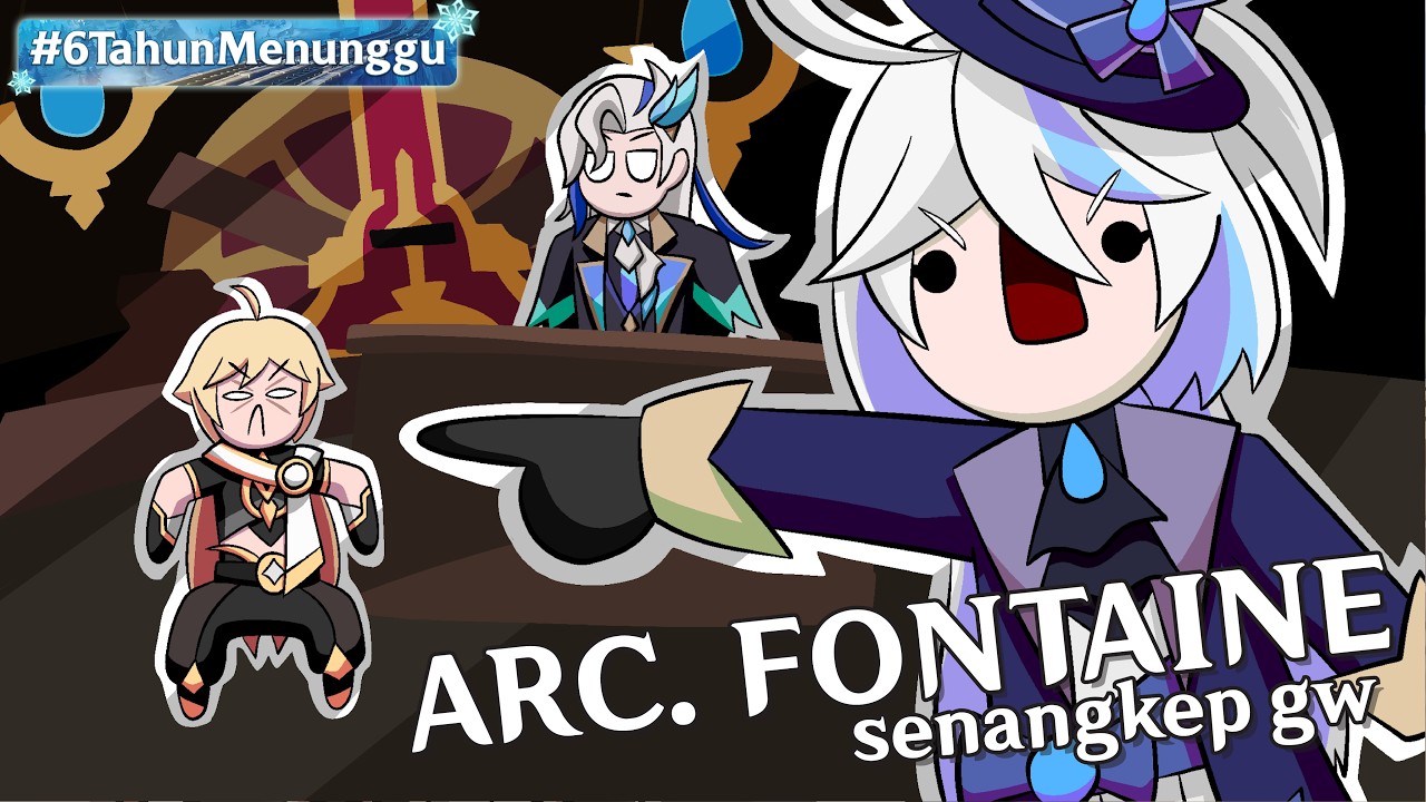 Kisah Arc. Fontaine Senangkep Gw - Genshin Impact Indonesia