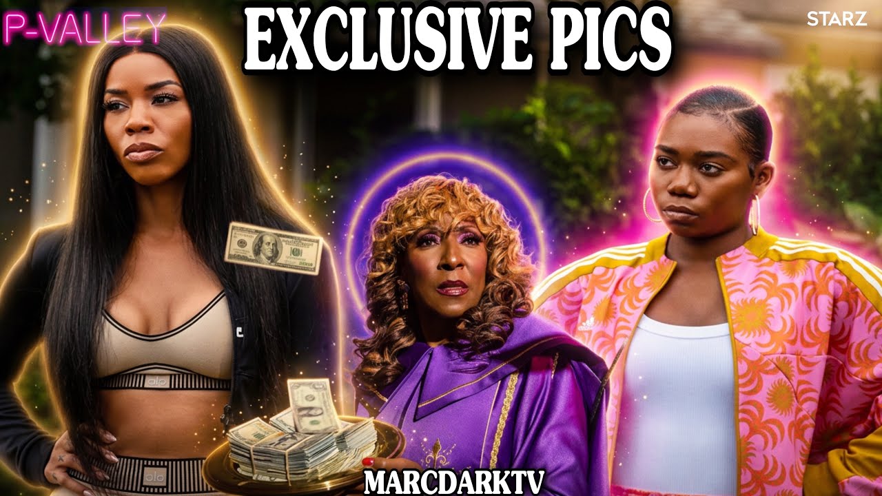P-VALLEY SEASON 3 EXCLUSIVE PICS!!! FINAL SEASON!!!